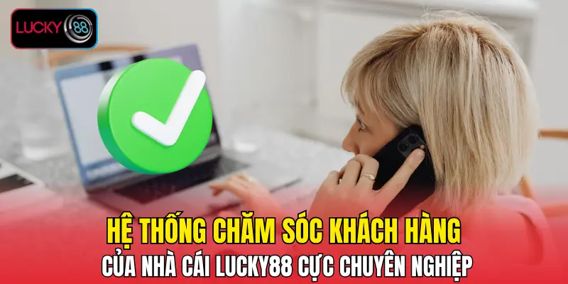 Hệ thống chăm sóc khách hàng của nhà cái cực chuyên nghiệp Hệ thống chăm sóc khách hàng của nhà cái cực chuyên nghiệp